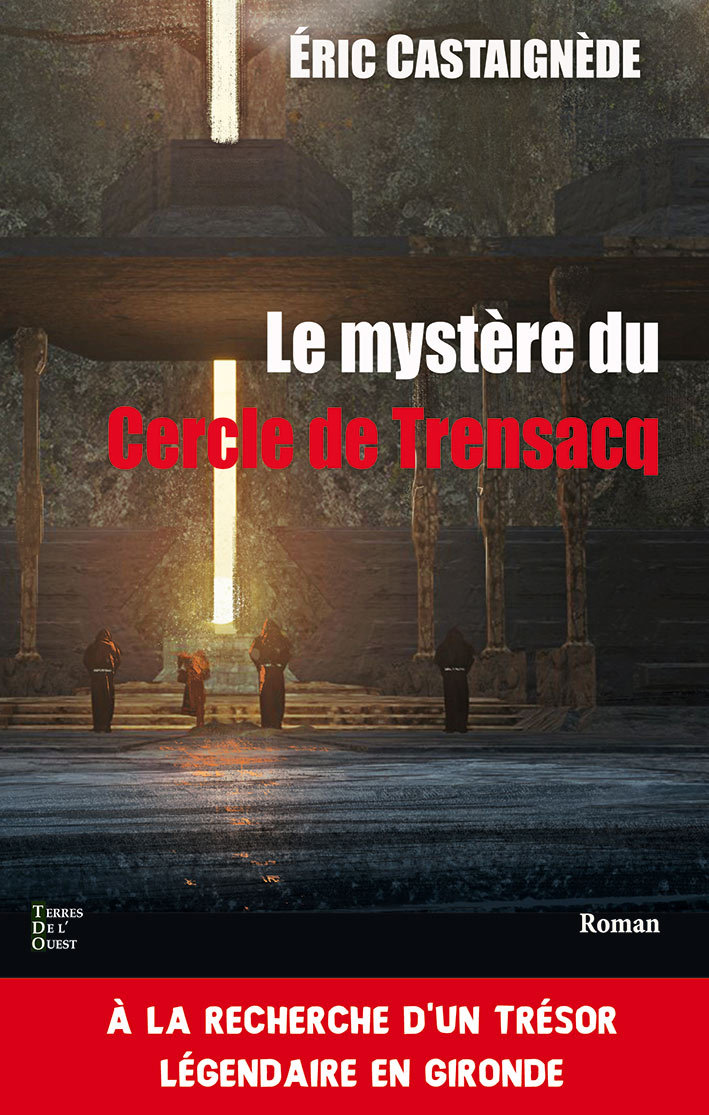 LE MYSTERE DU CERCLE DE TRENSACQ