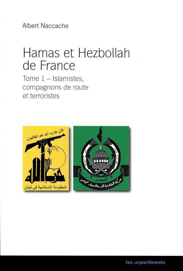 Hamas et Hezbollah de France - islamistes, compagnons de route et terroristes