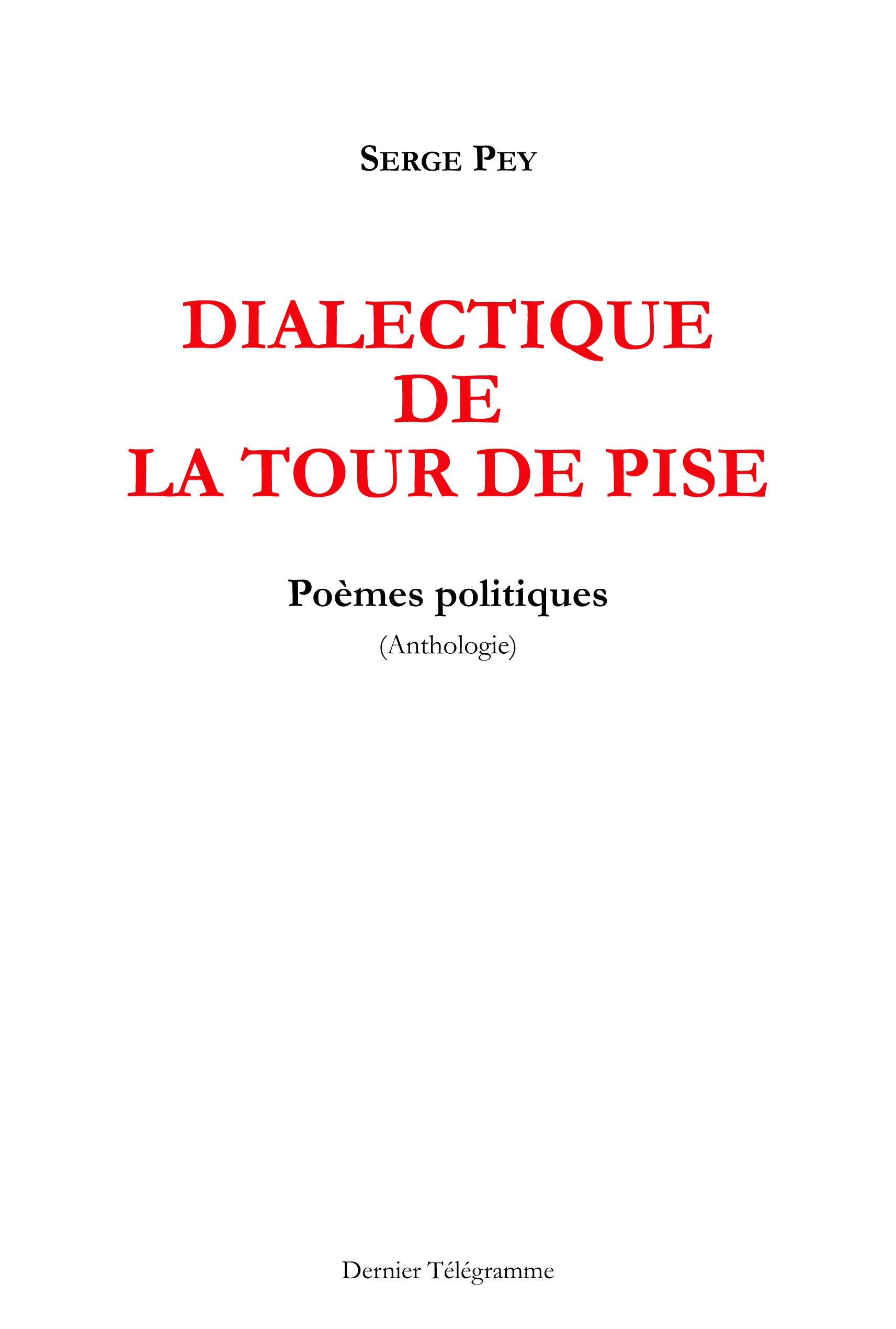 Dialectique de la tour de Pise - poèmes politiques (anthologie)
