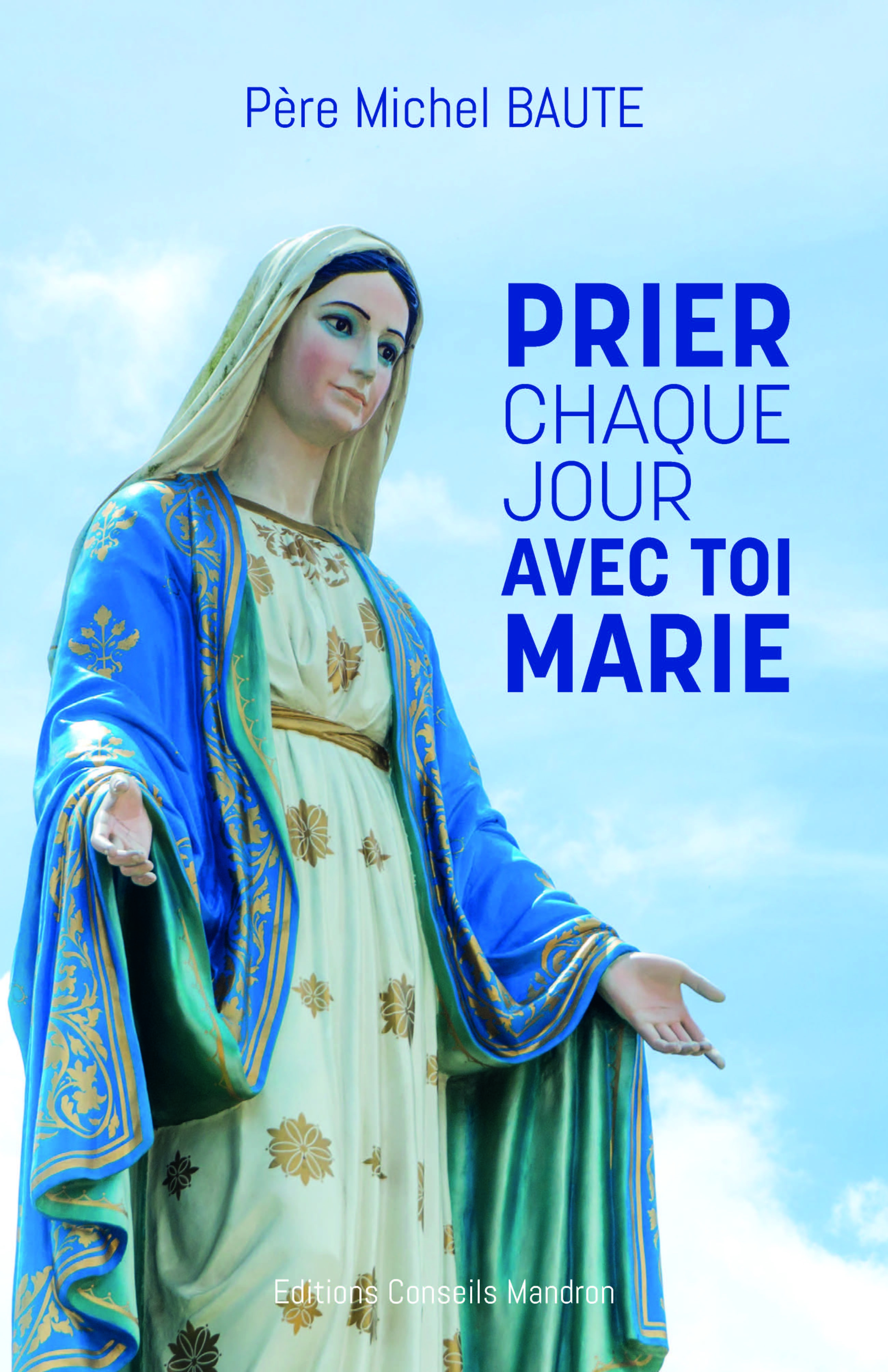 PRIER CHAQUE JOUR AVEC TOI MARIE