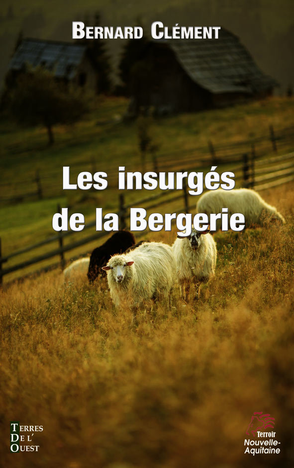 LES INSURGES DE LA BERGERIE
