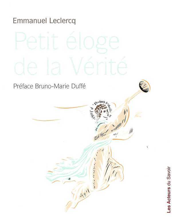 Petit éloge de la vérité