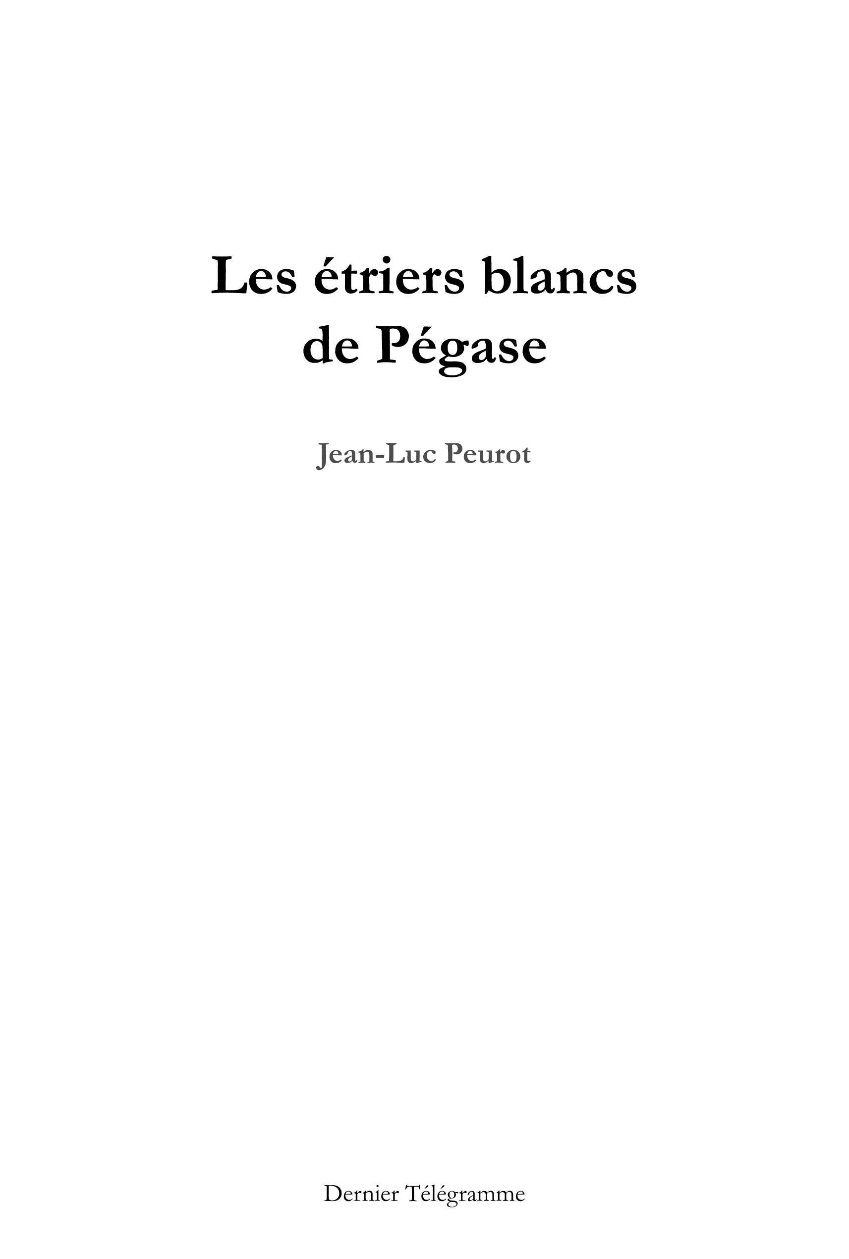 Les étriers blancs de Pégase - 22 fragments...