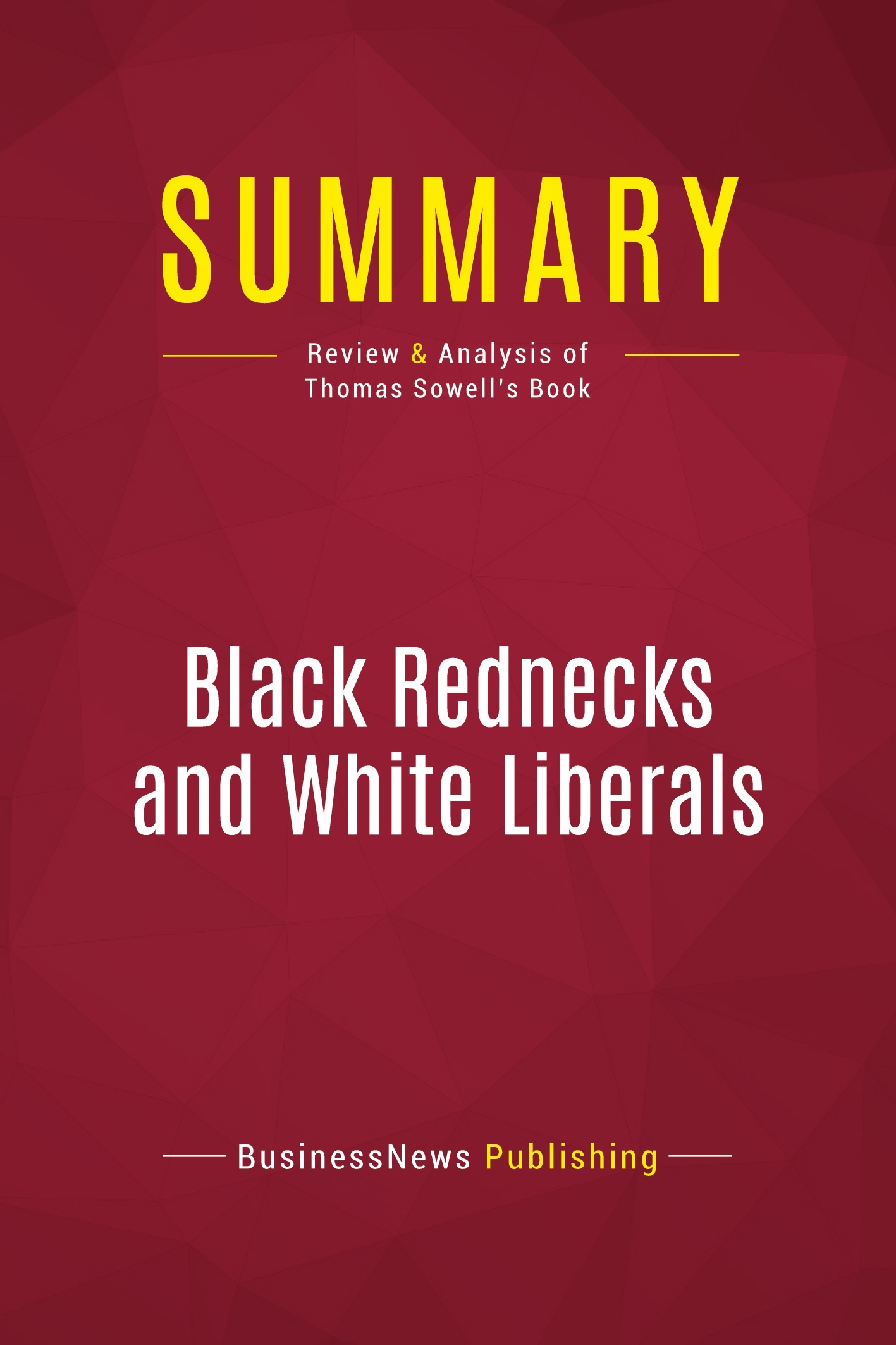 Summary: Black Rednecks and White Liberals