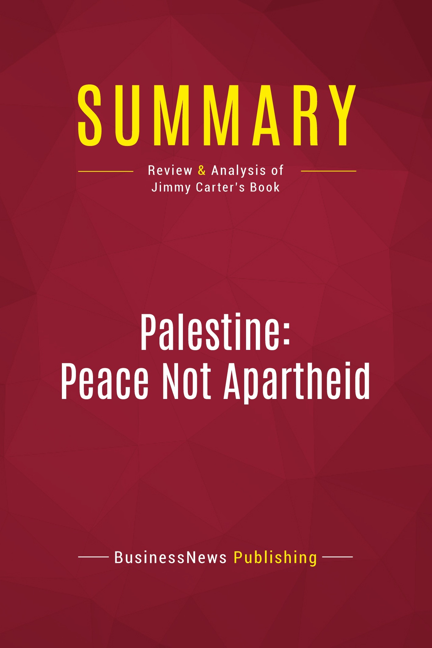 Summary: Palestine: Peace Not Apartheid