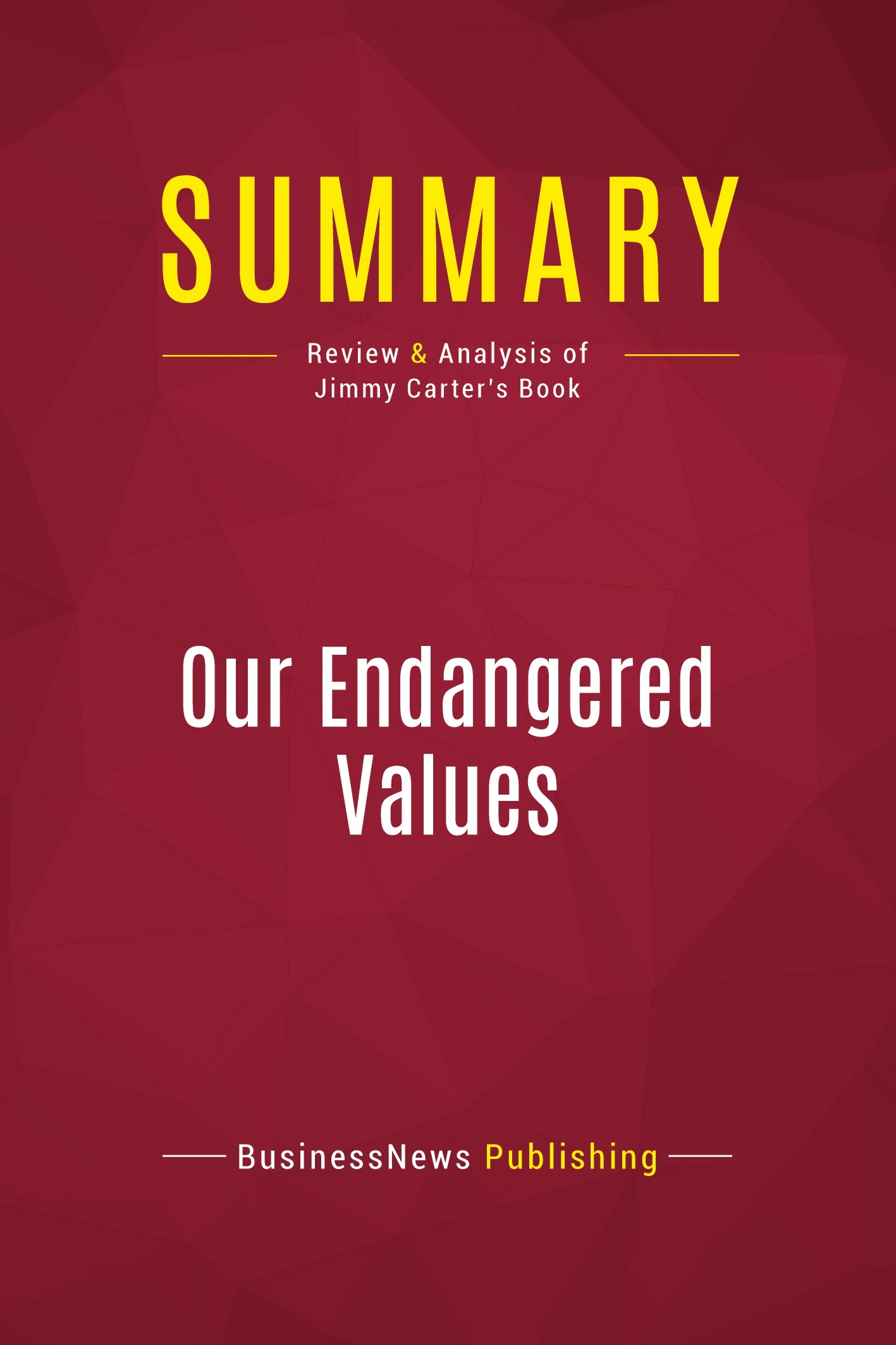 Summary: Our Endangered Values