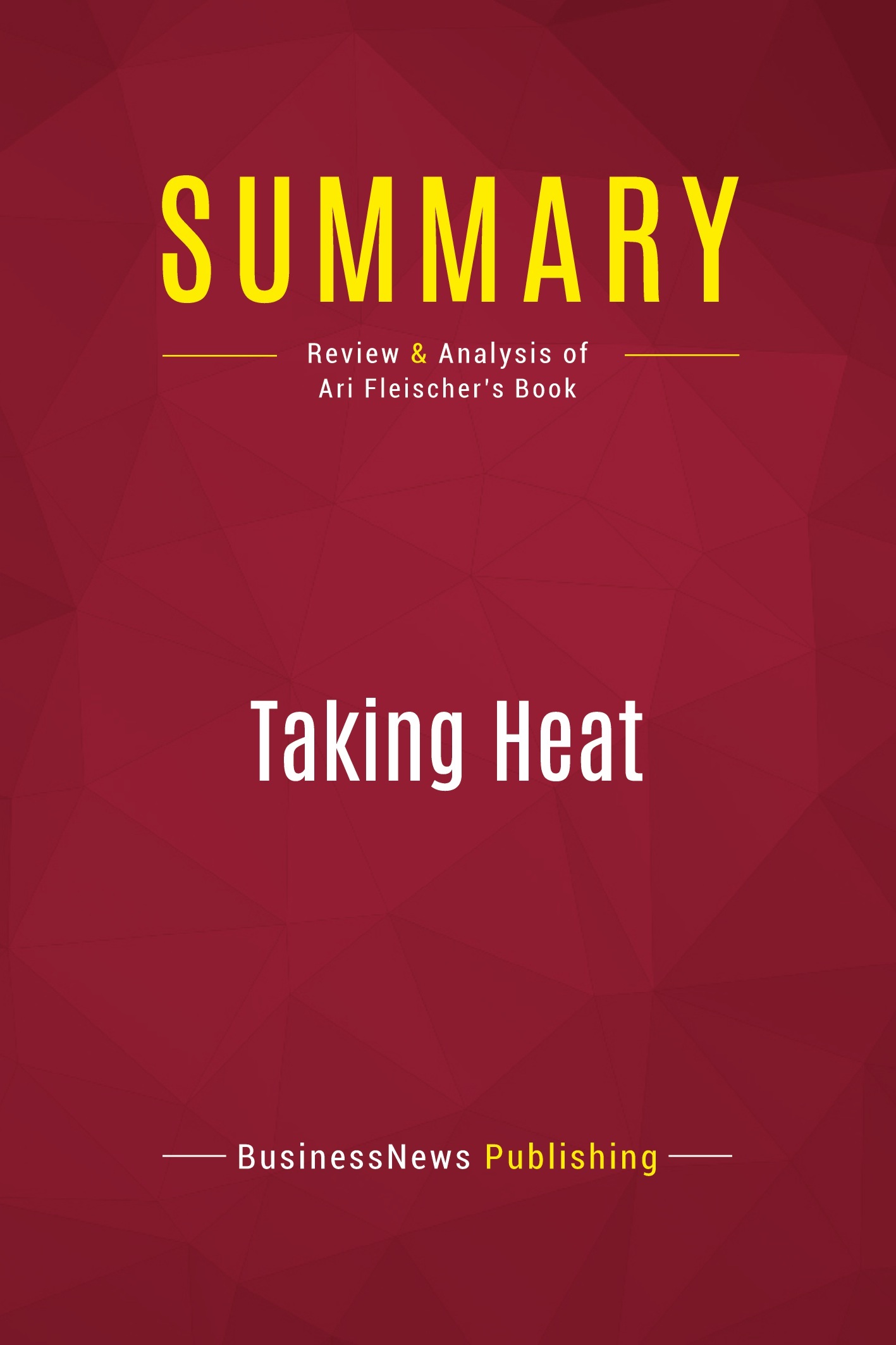 Summary: Taking Heat