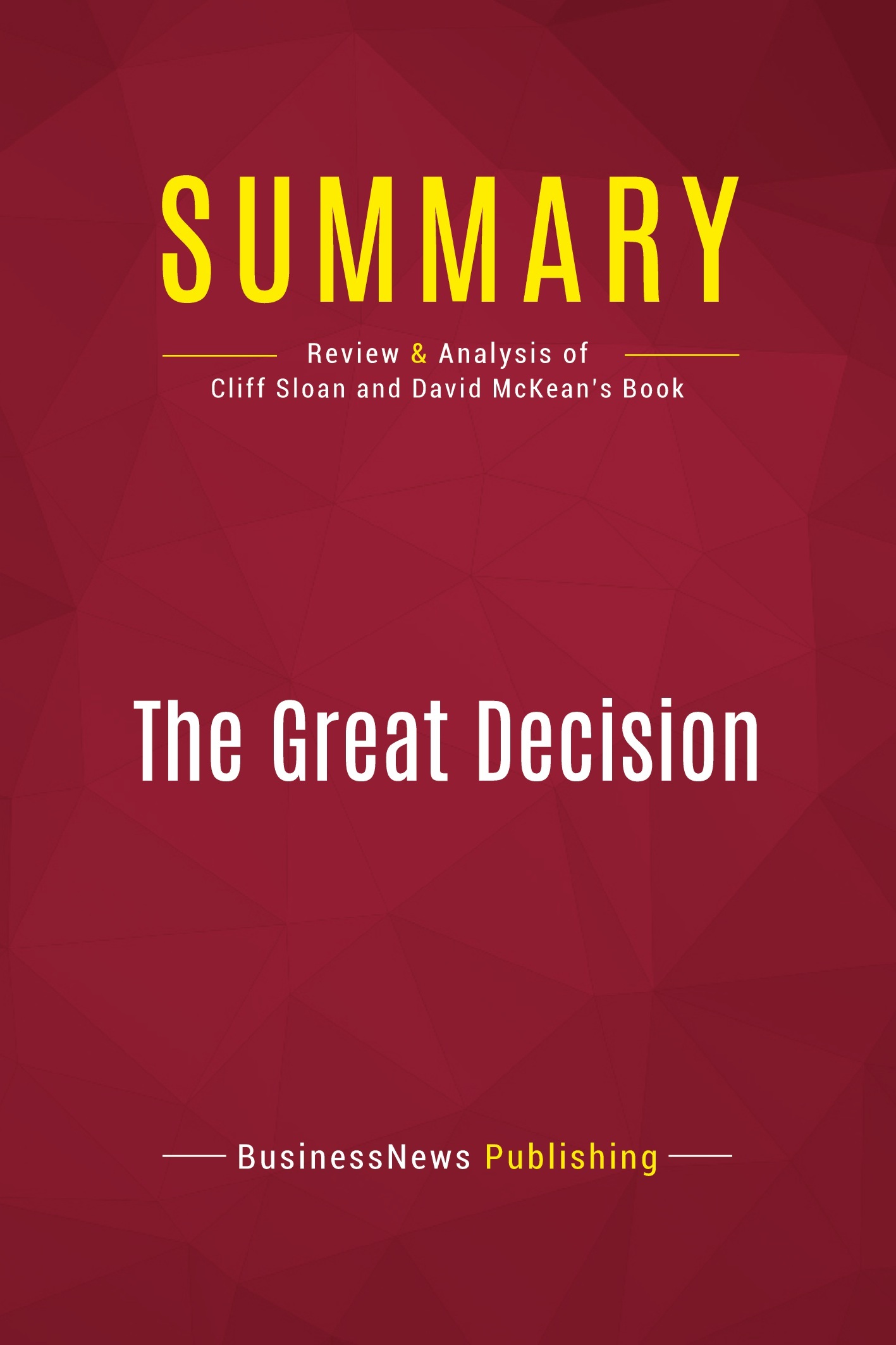 Summary: The Great Decision
