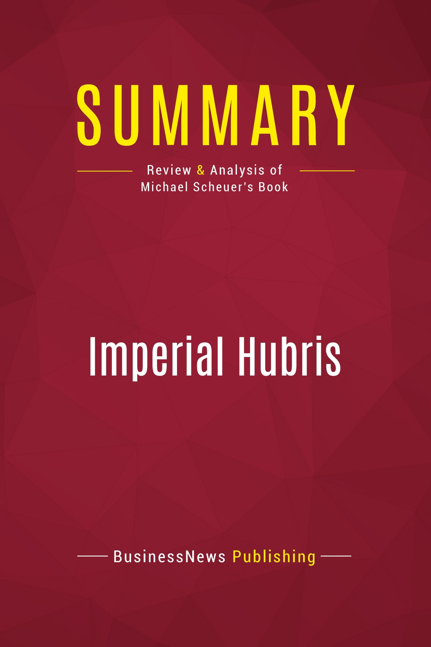 Summary: Imperial Hubris
