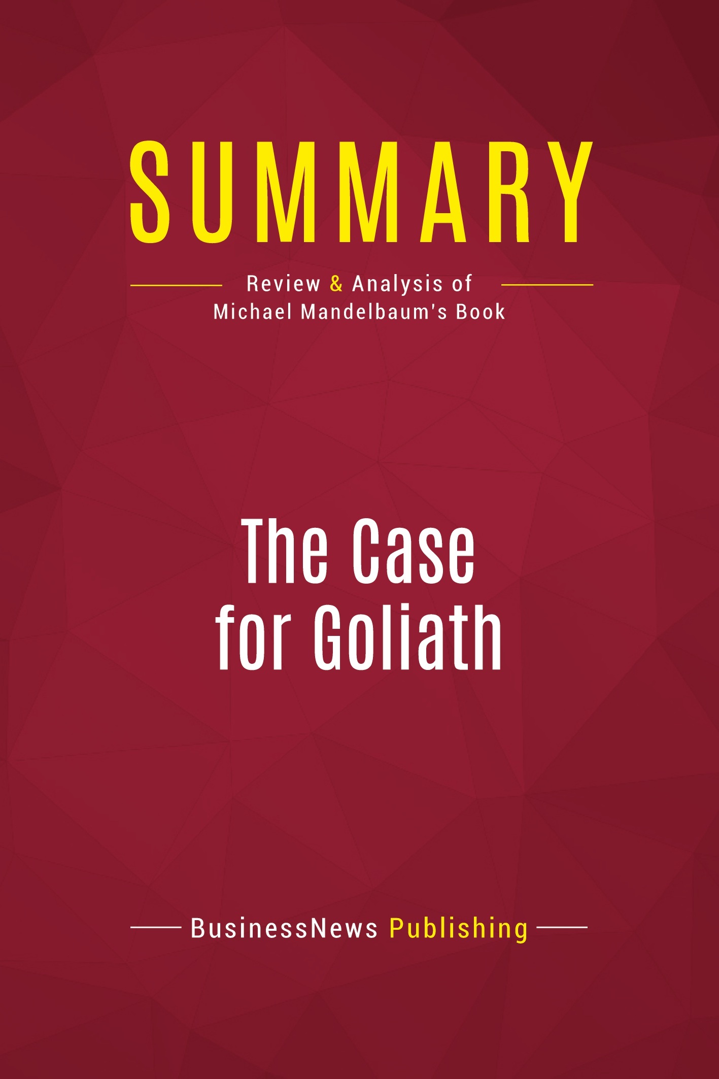 Summary: The Case for Goliath