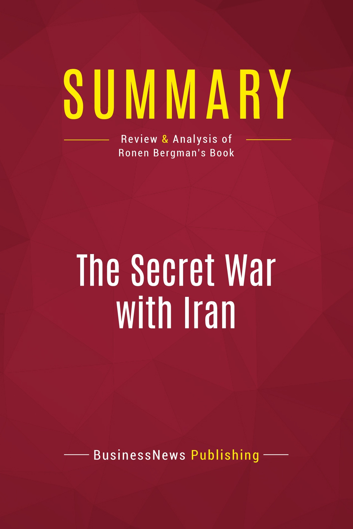 Summary: The Secret War with Iran