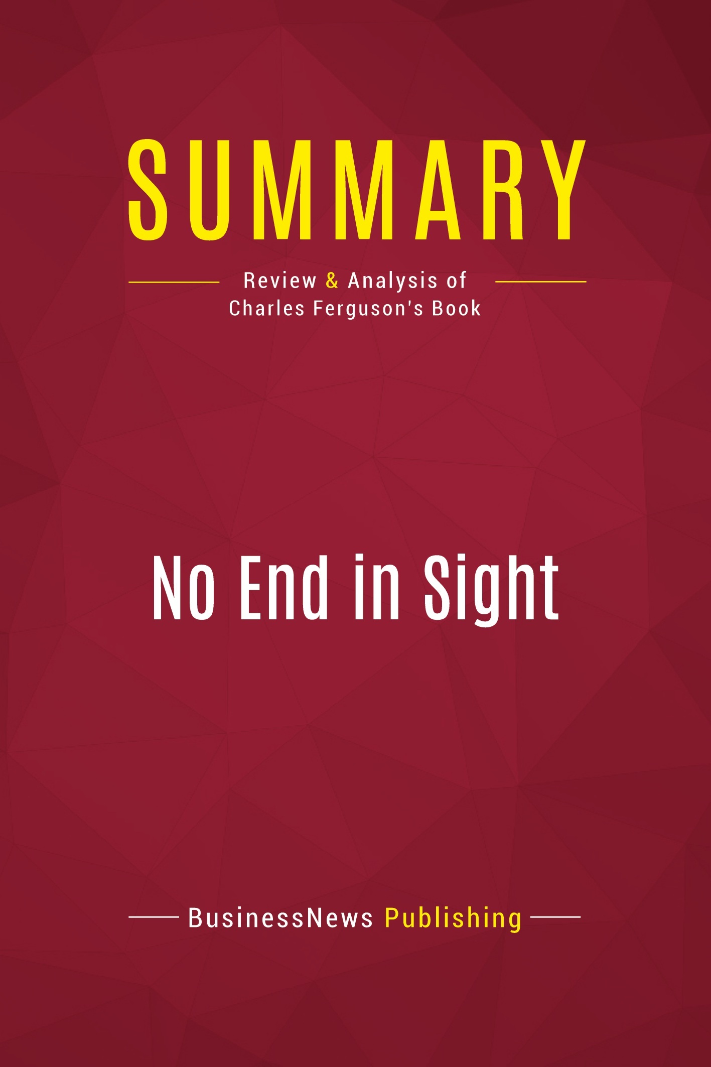 Summary: No End in Sight