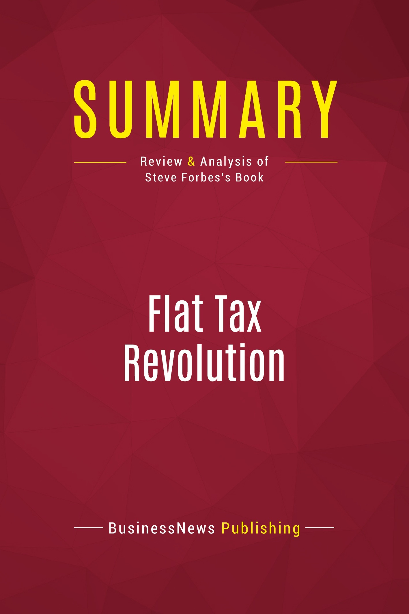 Summary: Flat Tax Revolution