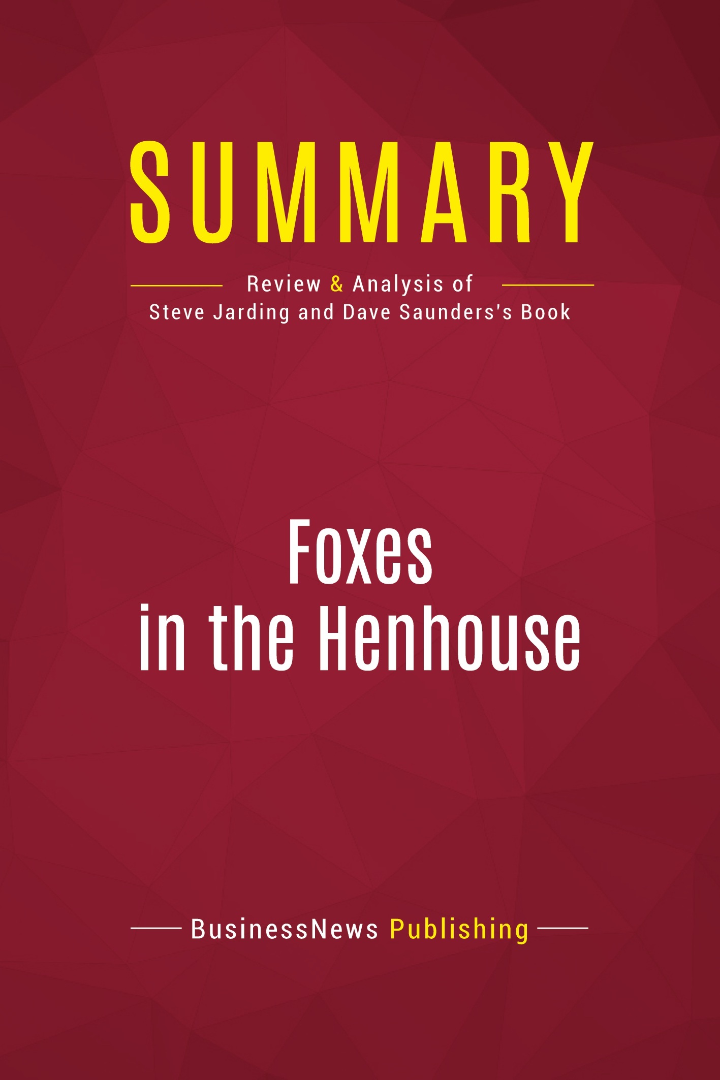 Summary: Foxes in the Henhouse