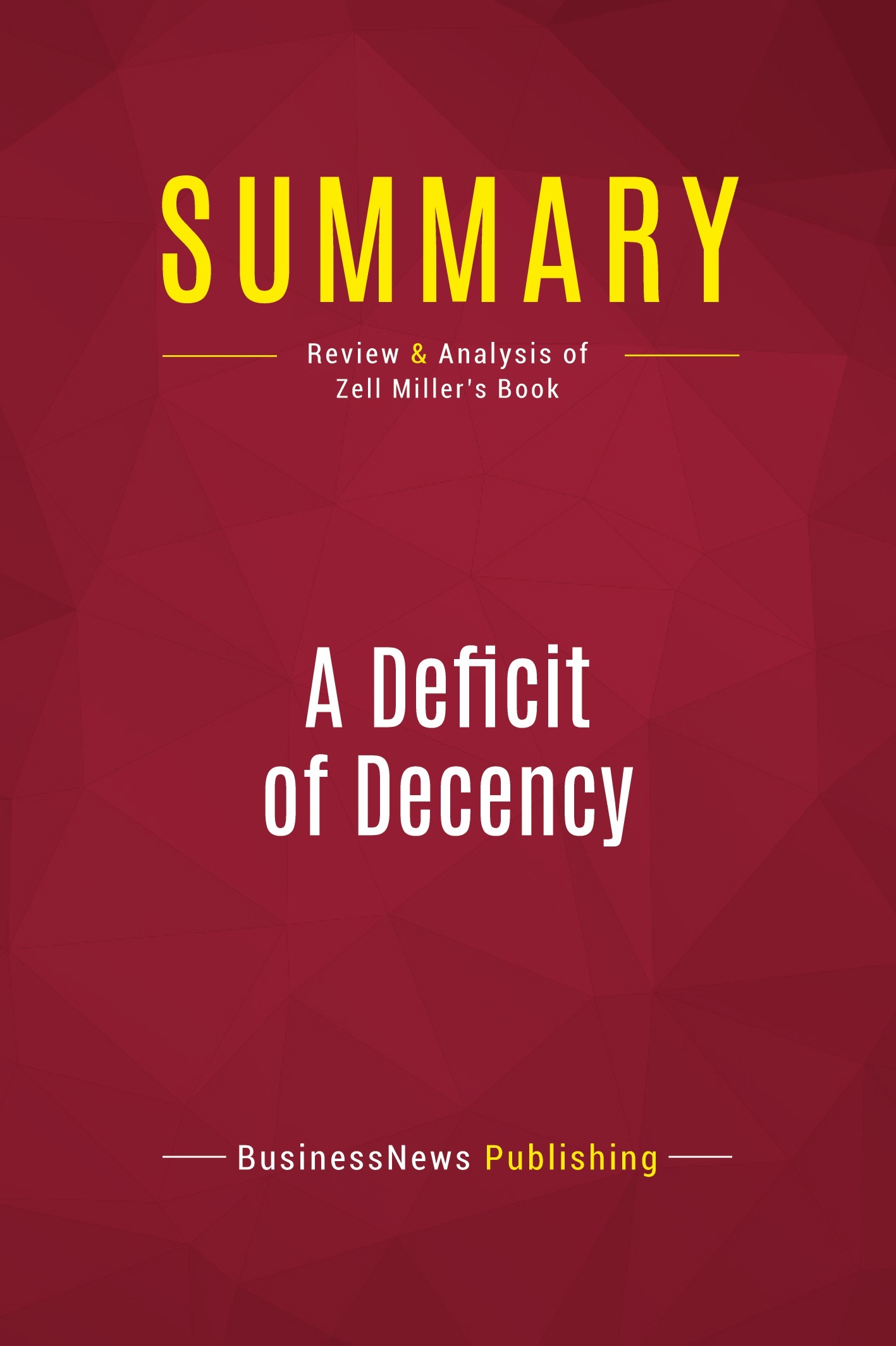 Summary: A Deficit of Decency