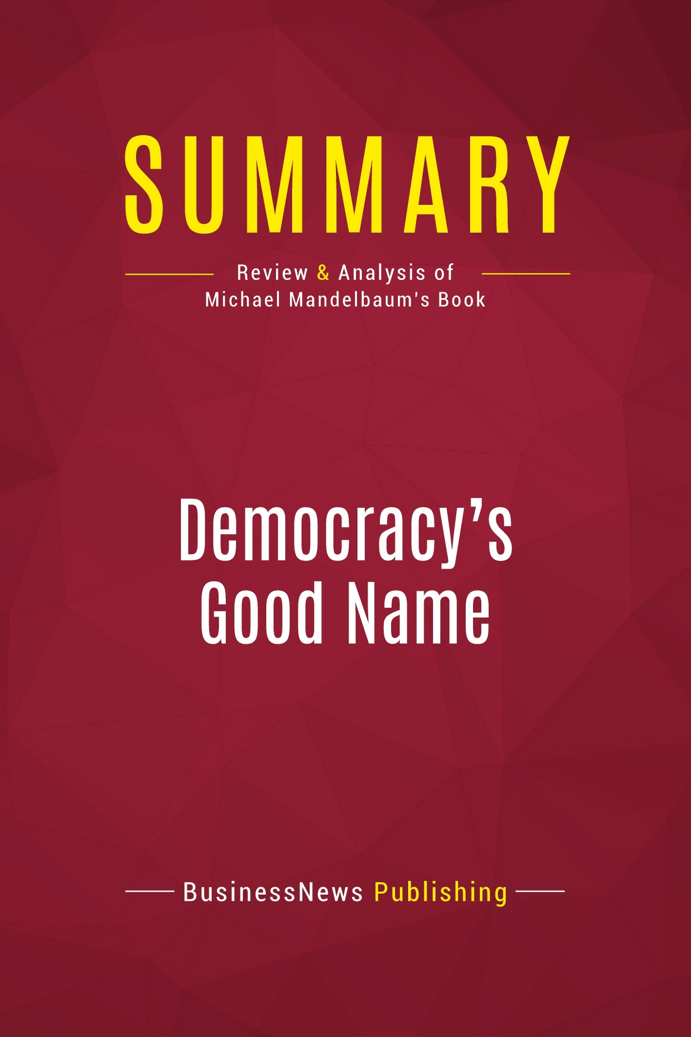 Summary: Democracy's Good Name