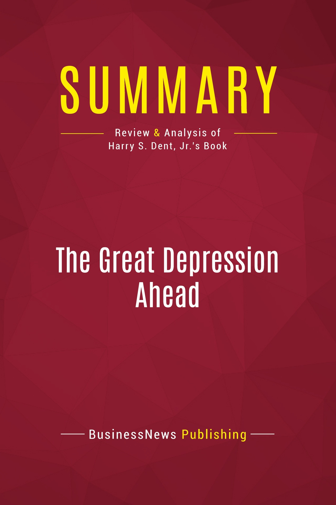 Summary: The Great Depression Ahead