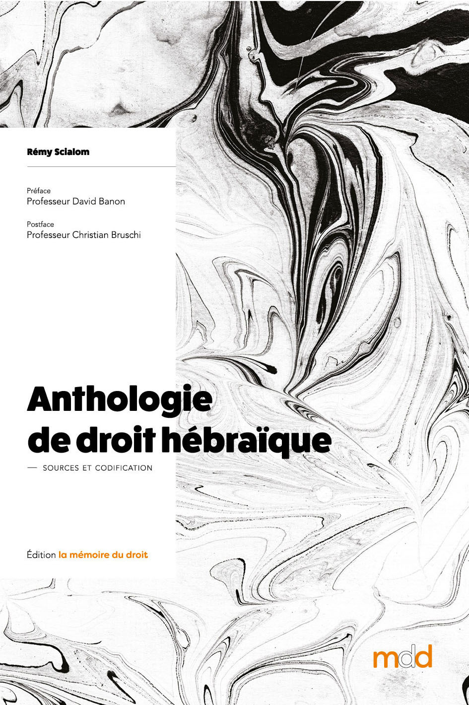 Scialom (Rémy), Anthologie de Droit hébraïque. Sources et codification.