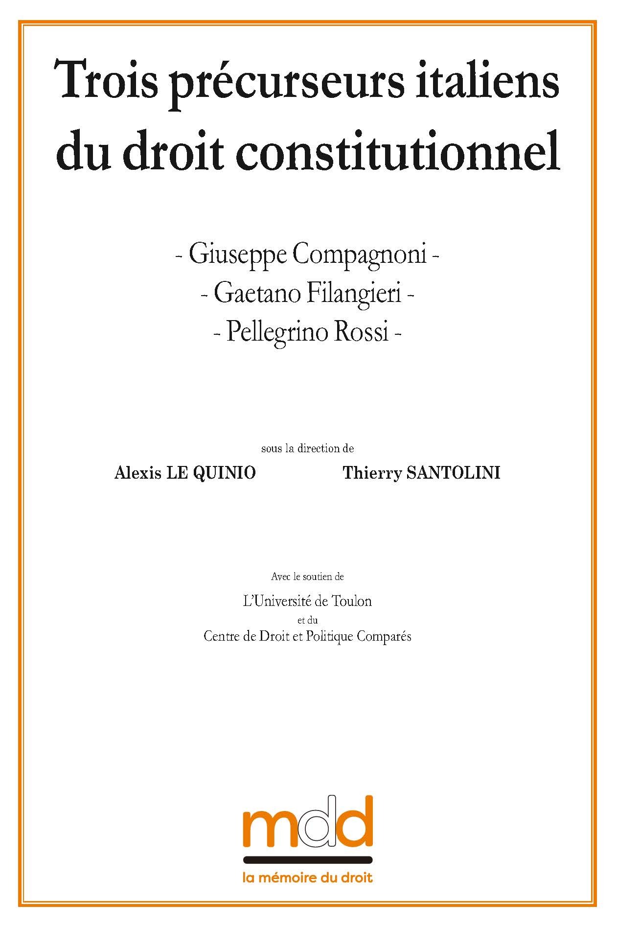 COMPAGNONI, FILANGIERI, ROSSI : Trois précurseurs italiens du droit constitutionnel