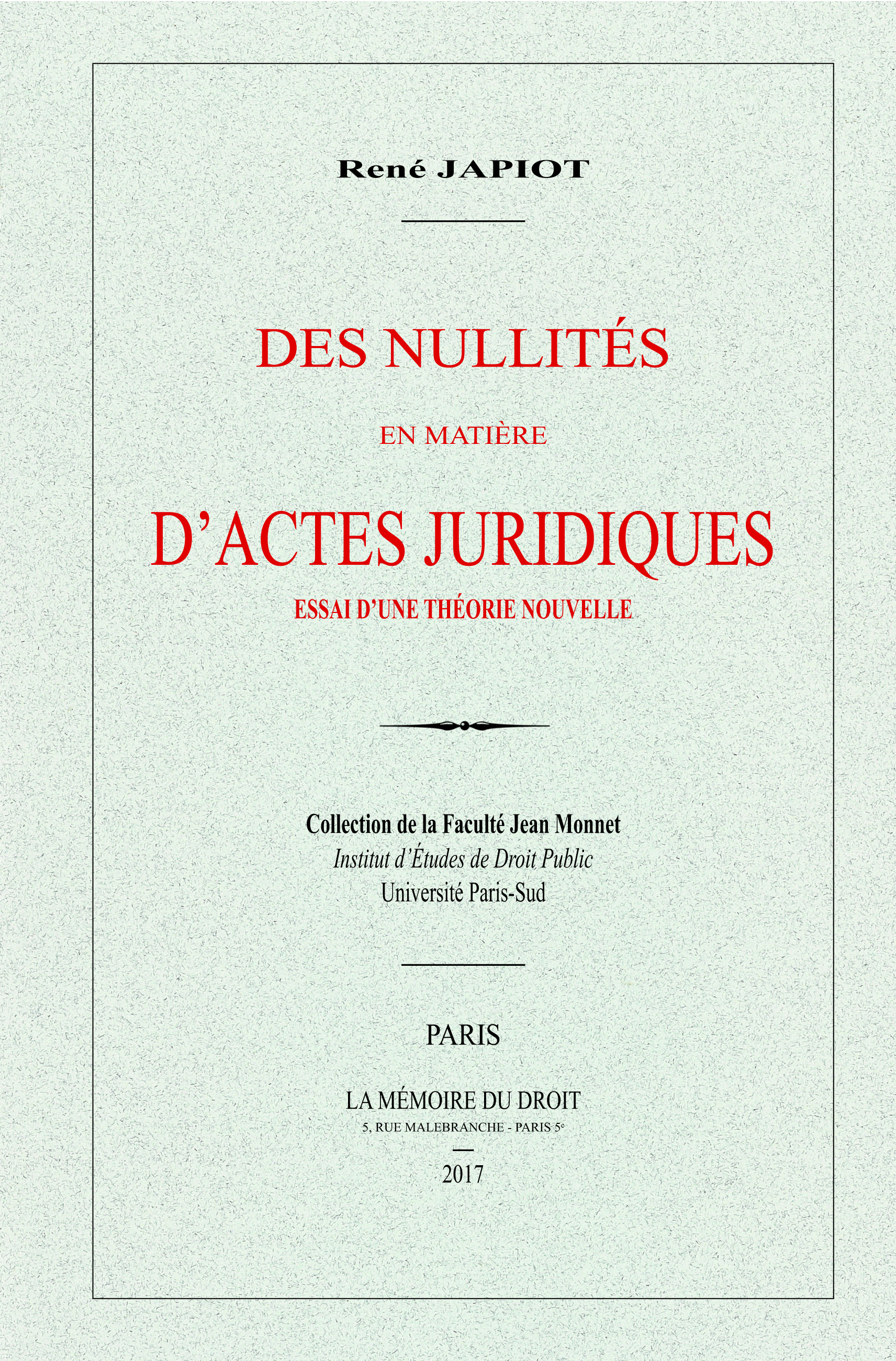 JAPIOT (René), Des nullités en matière d'actes juridiques