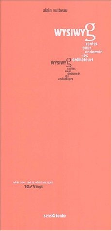 Wysiwyg - contes pour endormir les ordinateurs