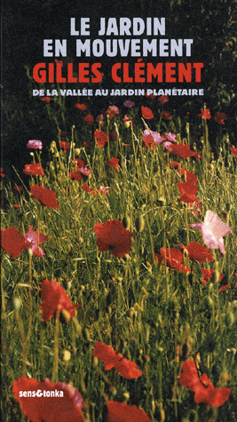 Le jardin en mouvement - de la vallée au champ via le parc André-Citroën et le jardin planétaire