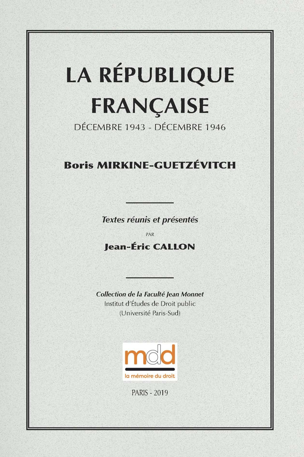 Mirkine-Guetzévitch, LA RÉPUBLIQUE FRANÇAISE (Décembre 1943 - Décembre 1946)