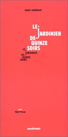 Le jardinier de quinze soirs