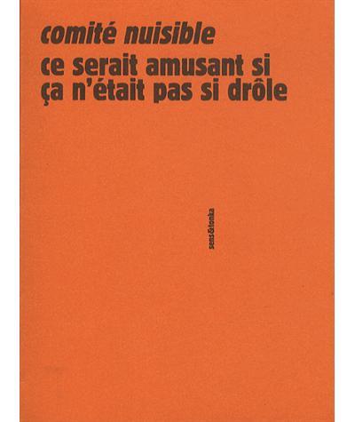 Ce serait amusant si ça n'était pas si drôle