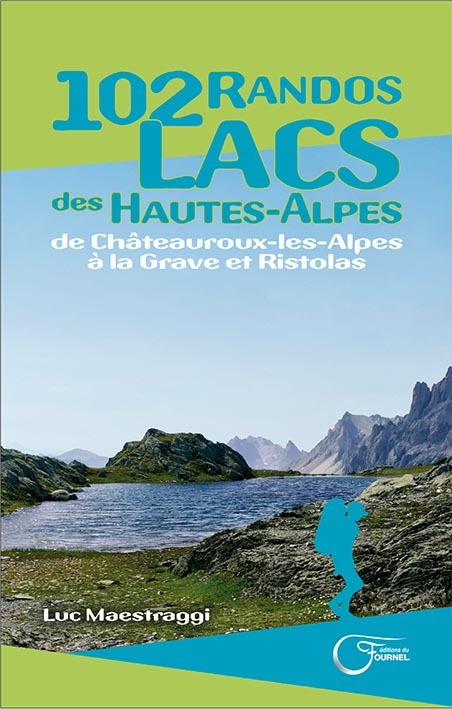 102 RANDOS LACS DES HAUTES-ALPES DE CHATEAUROUX LES ALPES A LA GRAVE