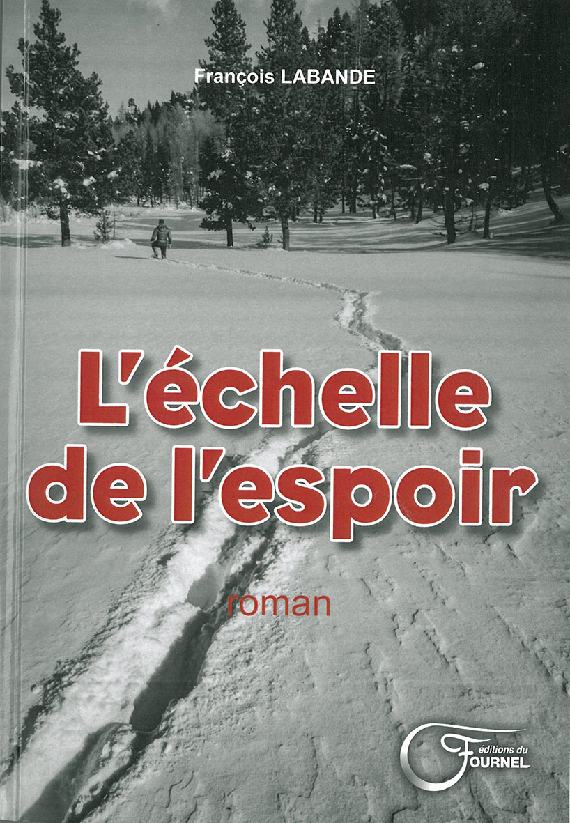 L'échelle de l'espoir - roman