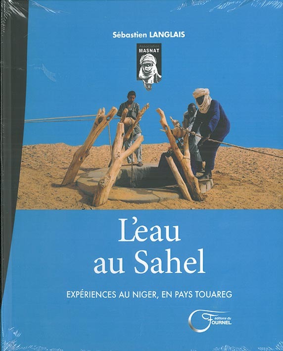 L'eau au Sahel - expériences au Niger, en pays touareg