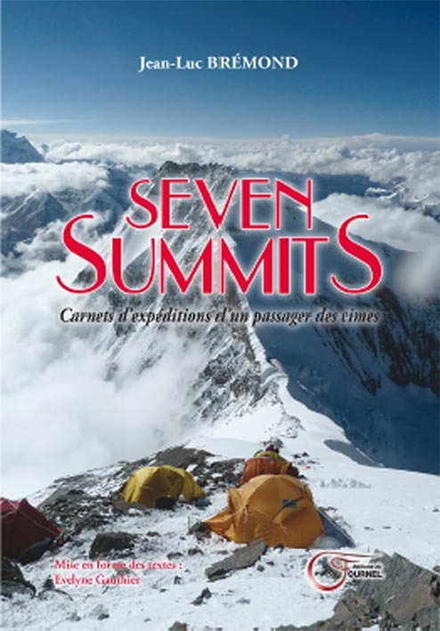 Seven summits - carnets d'expéditions d'un passager des cimes