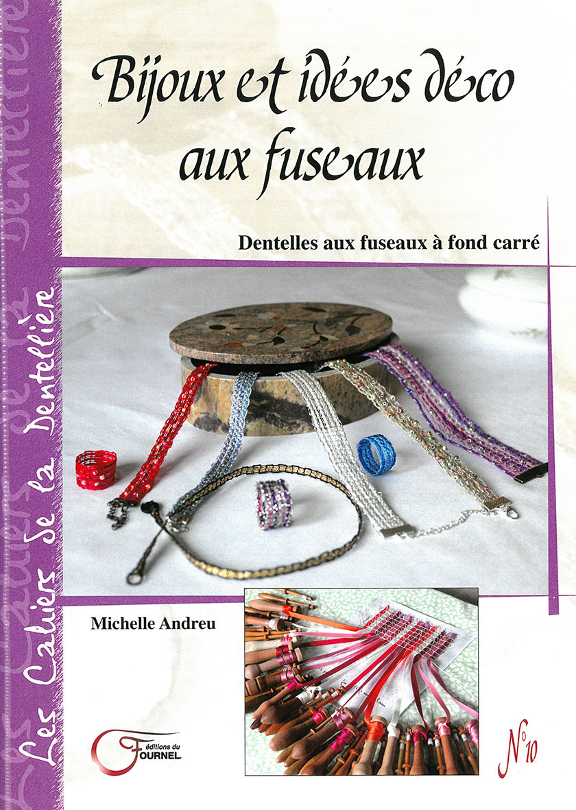 BIJOUX ET IDEES DECO AUX FUSEAUX N 10 LES CAHIERS DE LA DENTELLIERE