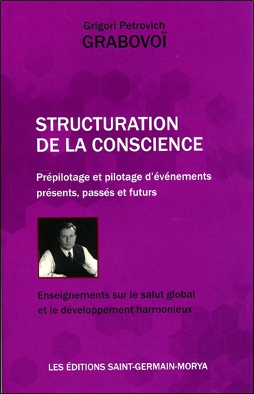 Structuration de la Conscience - Prépilotage et pilotage d'événements présents, passés et futurs