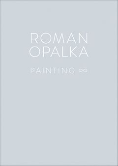 Roman Opalka Painting /anglais