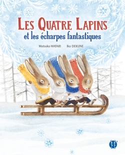 Les Quatre lapins et les écharpes fantastiques