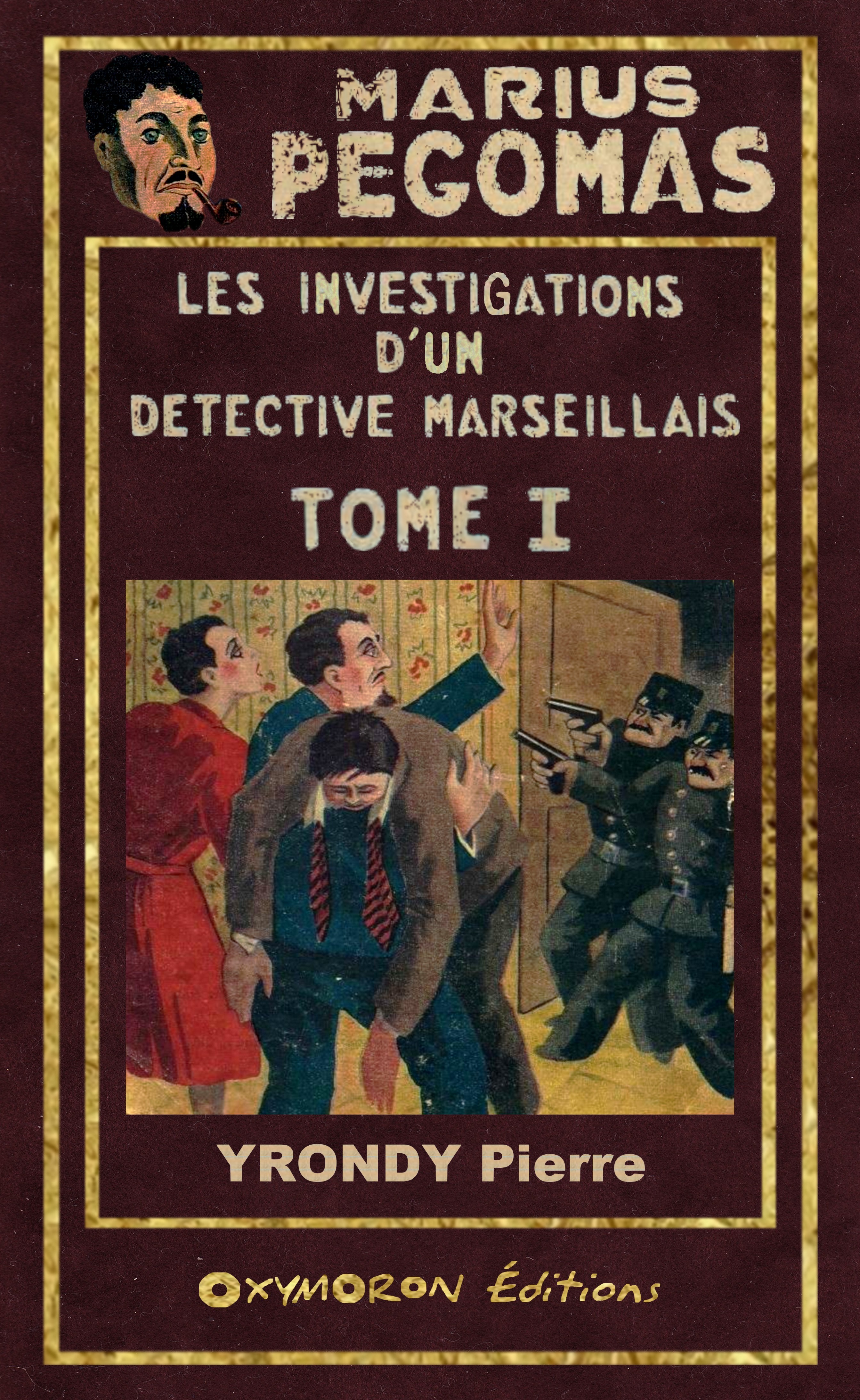 Les Investigations de Marius Pégomas - Tome 1