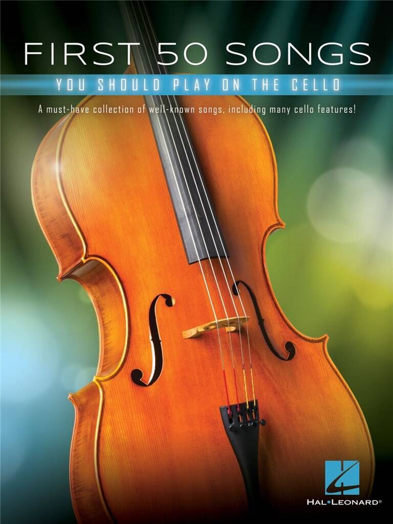 FIRST 50 SONGS YOU SHOULD PLAY ON THE CELLO - VIOLONCELLE