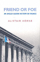 Friend or Foe : A History of France