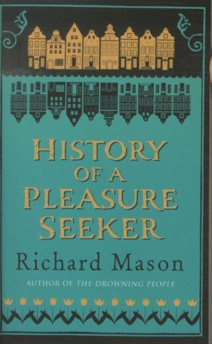 History of a Pleasure Seeker