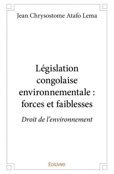Législation congolaise environnementale : forces et faiblesses