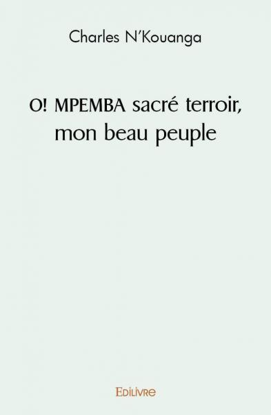 O! MPEMBA sacré terroir, mon beau peuple
