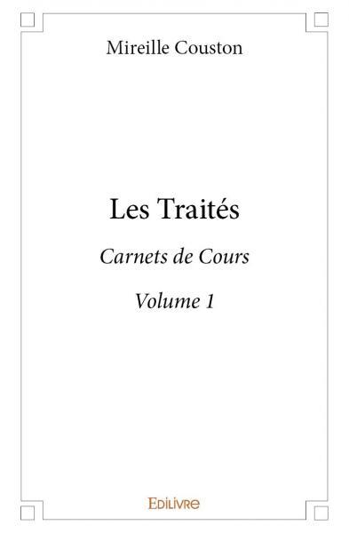 Les traités - volume 1