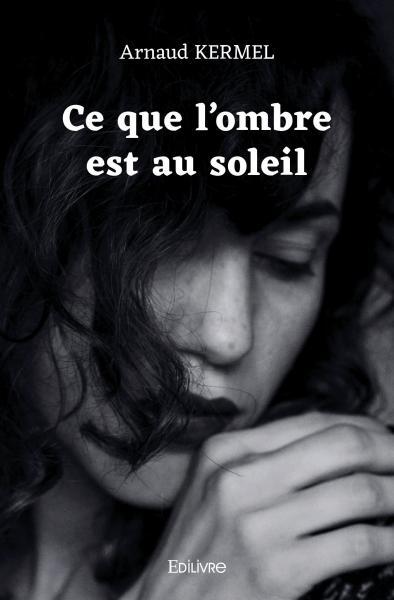 Ce que l'ombre est au soleil