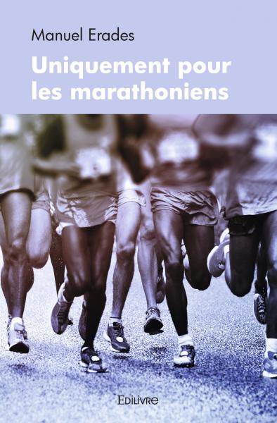 Uniquement pour les marathoniens