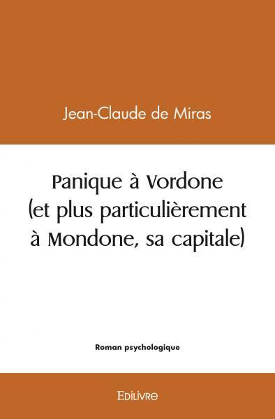 Panique à vordone (et plus particulièrement à mondone, sa capitale)