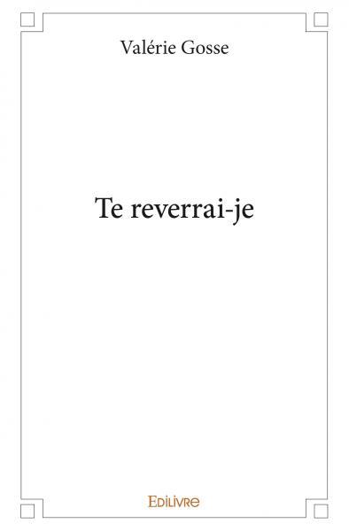 Te reverrai je