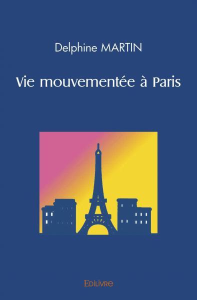 Vie mouvementée à paris