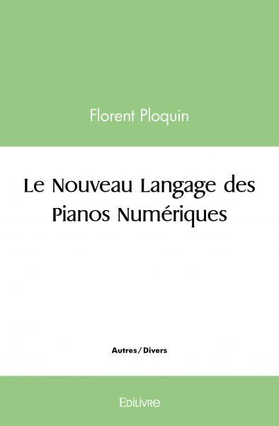 Le Nouveau Langage des pianos numériques